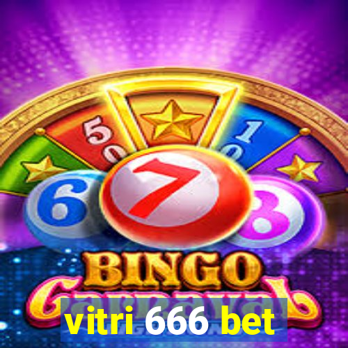 vitri 666 bet